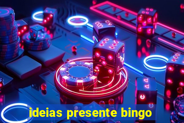 ideias presente bingo